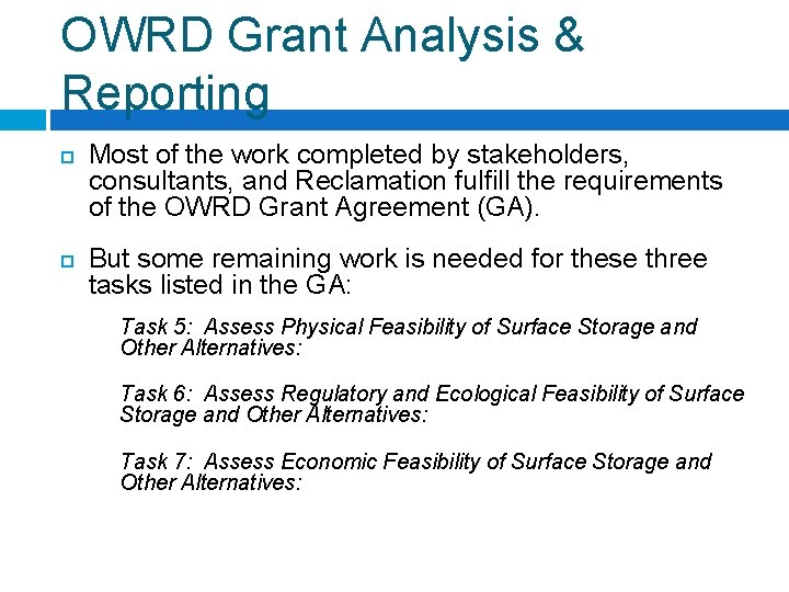 OWRD Grant Analysis & Reporting Most of the work completed by stakeholders, consultants, and