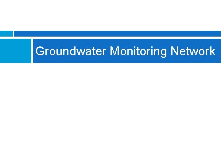 Groundwater Monitoring Network 