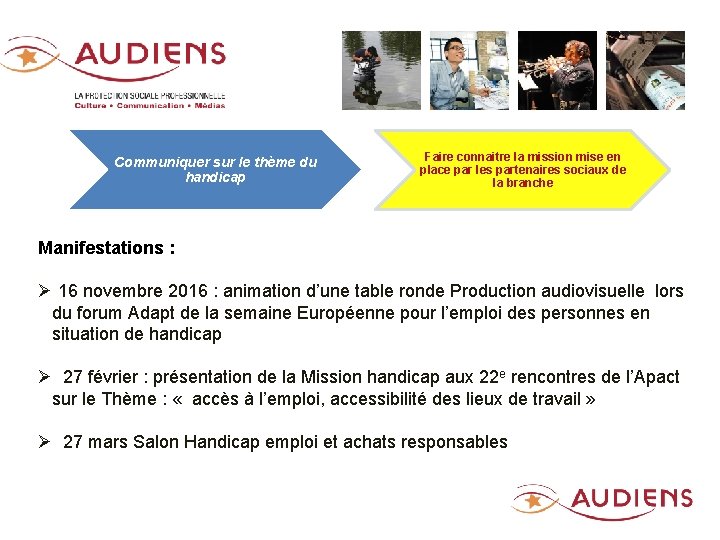 Communiquer sur le thème du handicap Faire connaitre la mission mise en place par