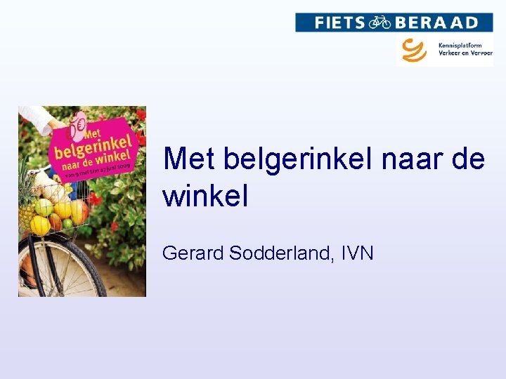 Met belgerinkel naar de winkel Gerard Sodderland, IVN 