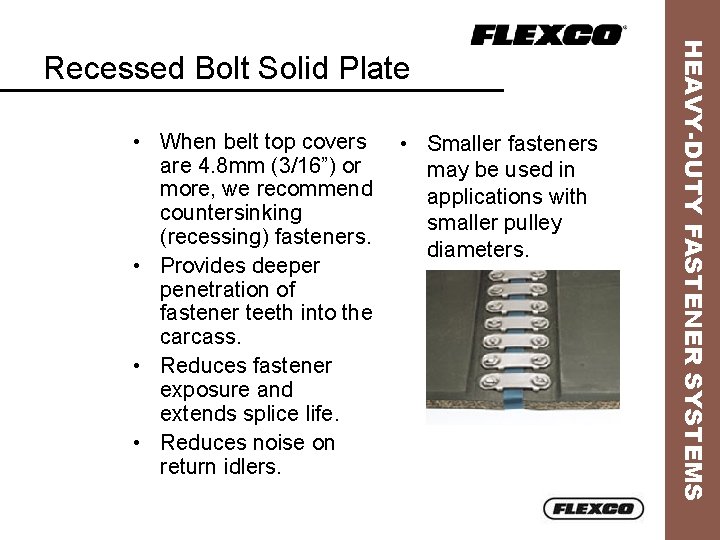  • When belt top covers are 4. 8 mm (3/16”) or more, we