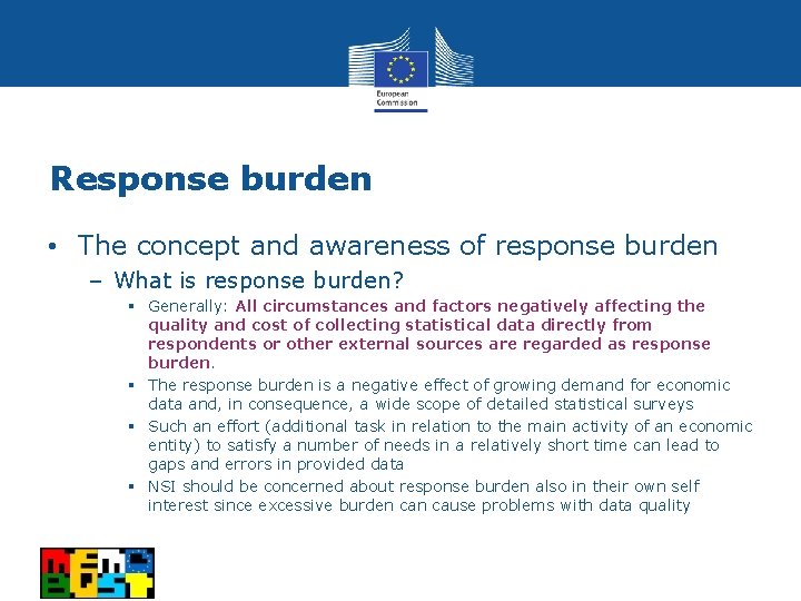 Response burden • The concept and awareness of response burden – What is response