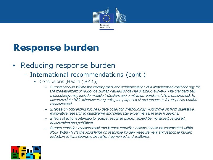 Response burden • Reducing response burden – International recommendations (cont. ) § Conclusions (Hedlin