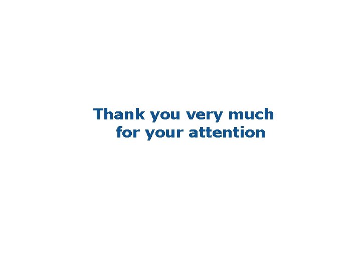 Thank you very much for your attention 