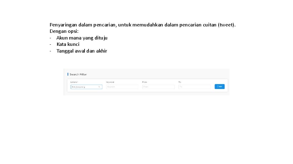 Penyaringan dalam pencarian, untuk memudahkan dalam pencarian cuitan (tweet). Dengan opsi: - Akun mana