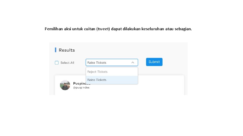 Pemilihan aksi untuk cuitan (tweet) dapat dilakukan keseluruhan atau sebagian. 