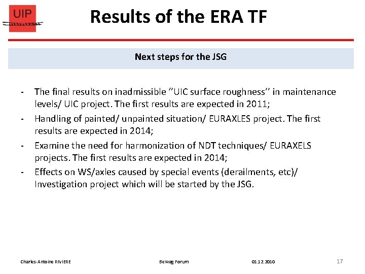 Results of the ERA TF Next steps for the JSG - The final results