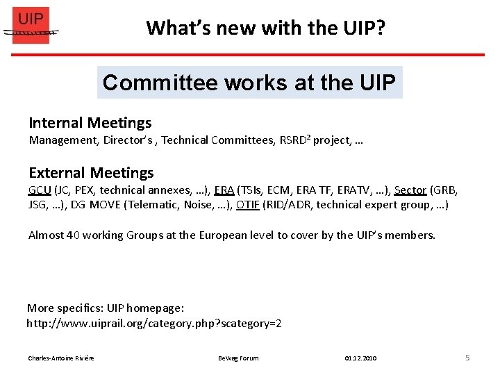 What’s new with the UIP? Committee works at the UIP Internal Meetings Management, Director’s