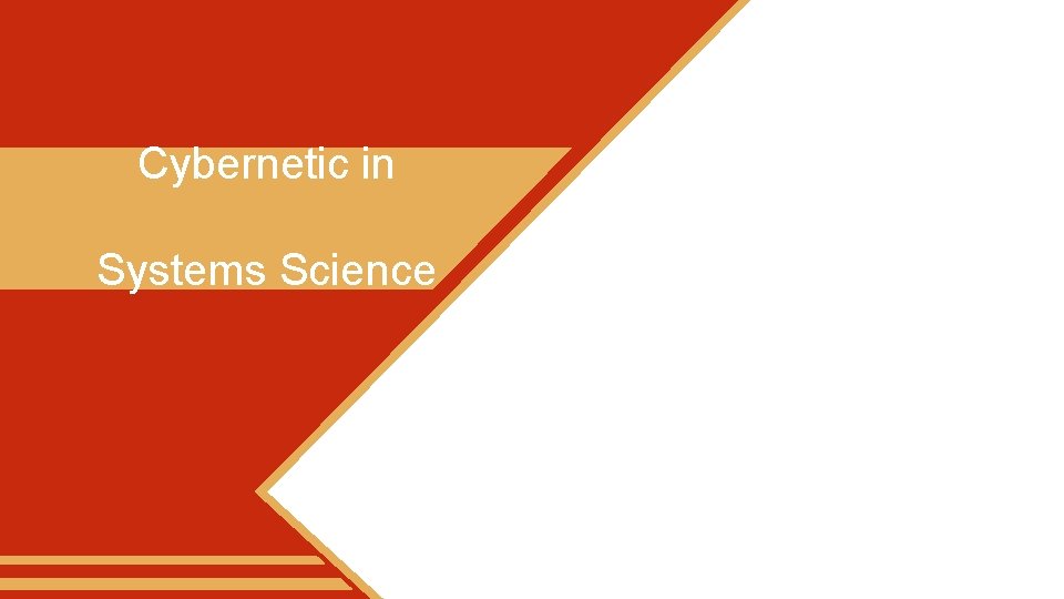 Cybernetic in Systems Science 