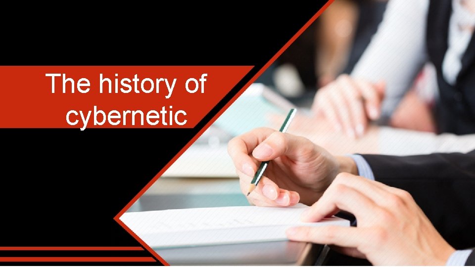 The history of cybernetic 