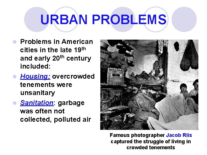 URBAN PROBLEMS Problems in American cities in the late 19 th and early 20