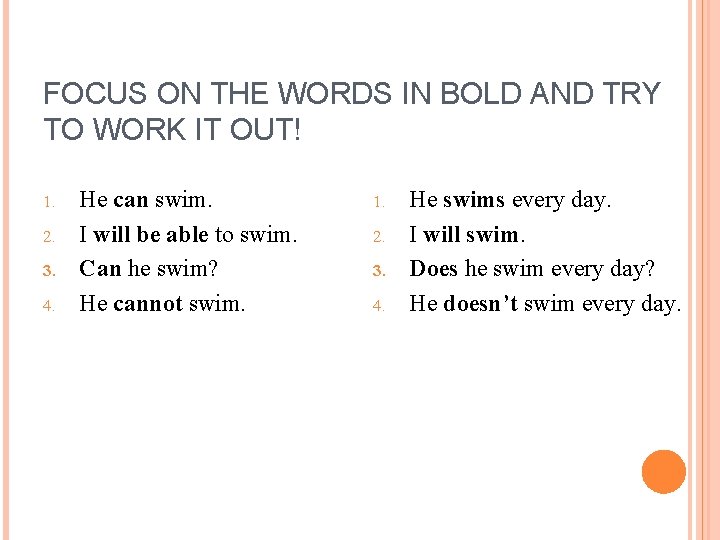 FOCUS ON THE WORDS IN BOLD AND TRY TO WORK IT OUT! 1. 2.