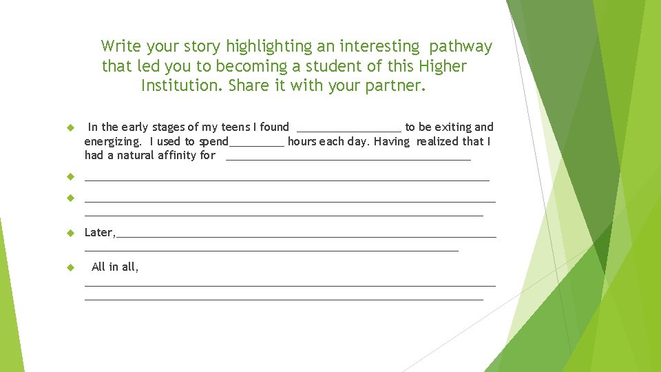 Write your story highlighting an interesting pathway that led you to becoming a student