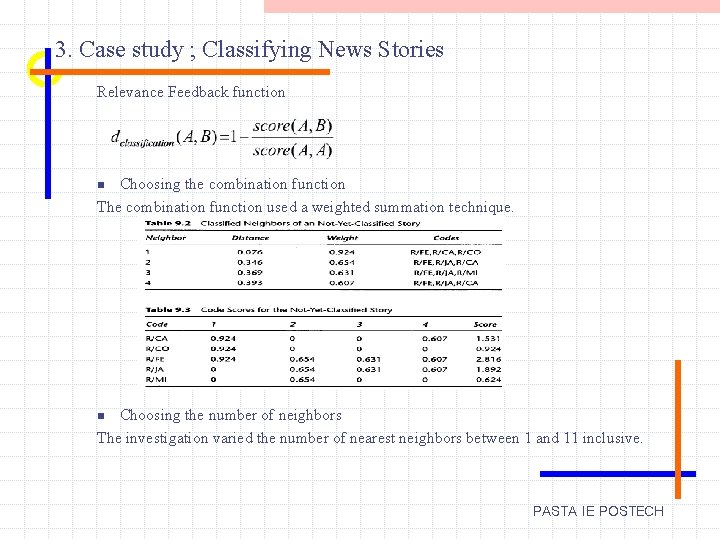 3. Case study ; Classifying News Stories Relevance Feedback function Choosing the combination function