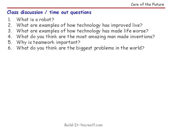 Cars of the Future Class discussion / time out questions 1. 2. 3. 4.