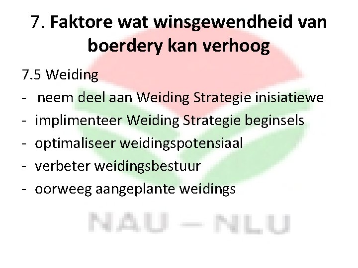 7. Faktore wat winsgewendheid van boerdery kan verhoog 7. 5 Weiding - neem deel