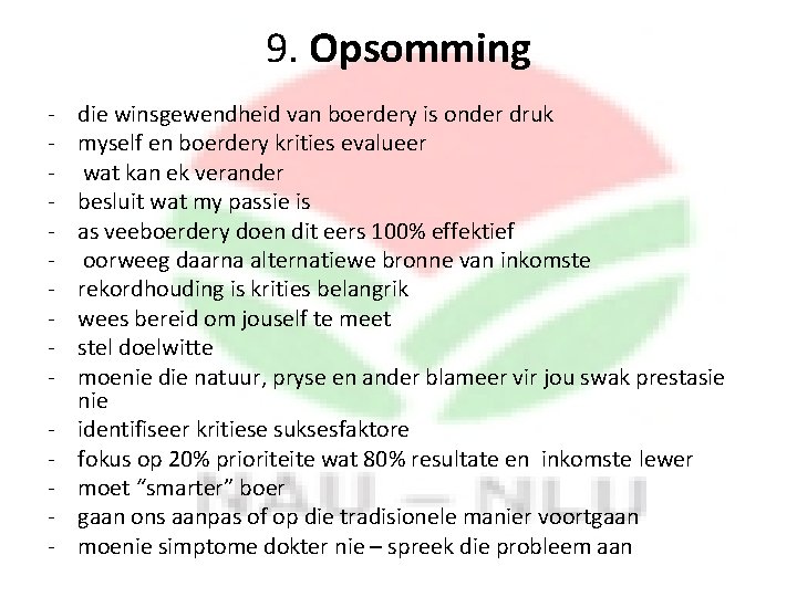 9. Opsomming - die winsgewendheid van boerdery is onder druk - myself en boerdery
