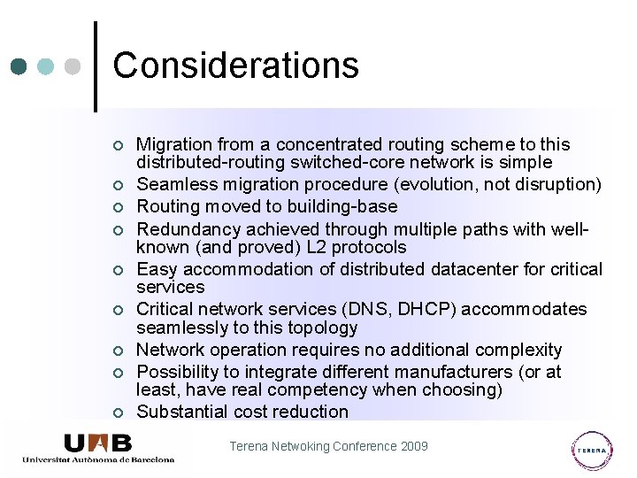 Considerations ¢ ¢ ¢ ¢ ¢ Migration from a concentrated routing scheme to this