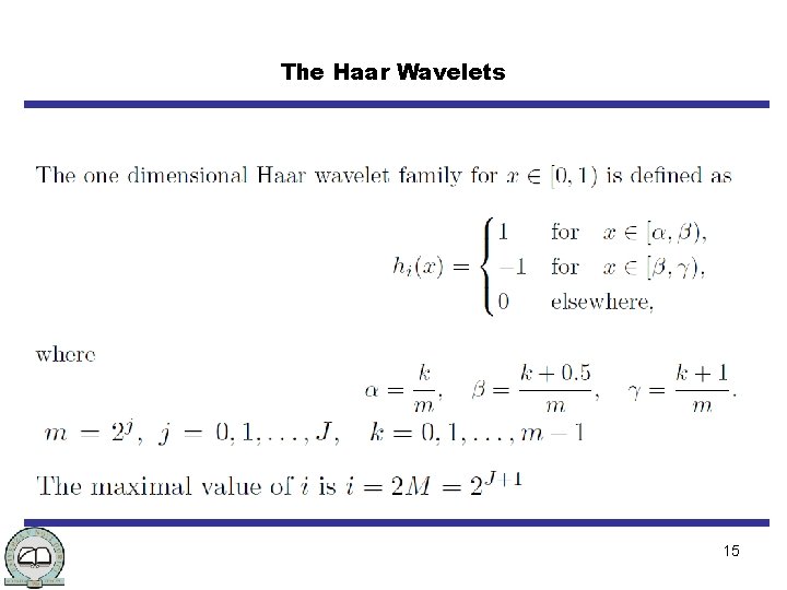 The Haar Wavelets 15 