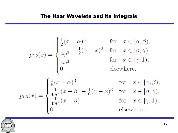 The Haar Wavelets and its Integrals 17 