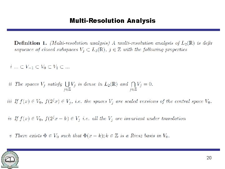 Multi-Resolution Analysis 20 