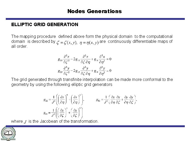 Nodes Generations ELLIPTIC GRID GENERATION The mapping procedure defined above form the physical domain