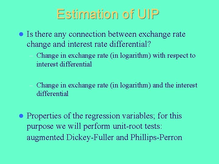 Estimation of UIP l Is there any connection between exchange rate change and interest