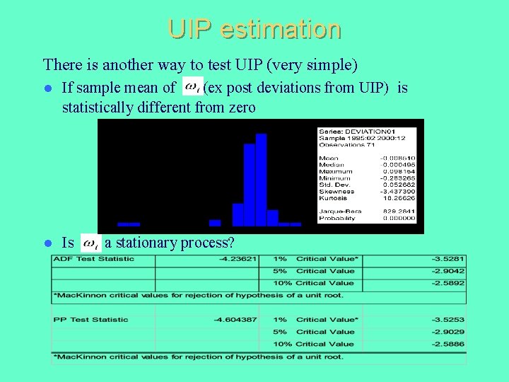 UIP estimation There is another way to test UIP (very simple) l If sample