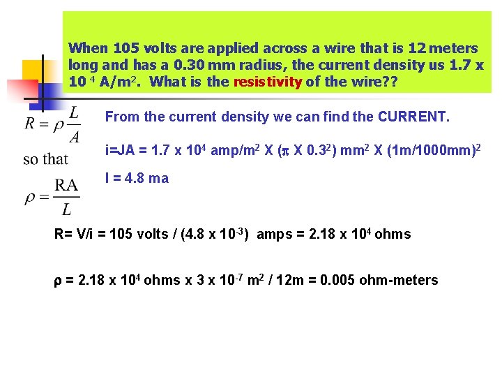 When 105 volts are applied across a wire that is 12 meters long and