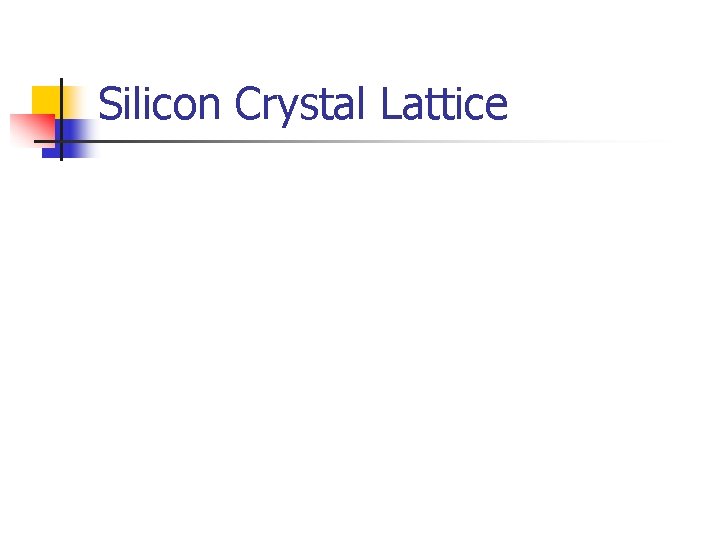 Silicon Crystal Lattice 