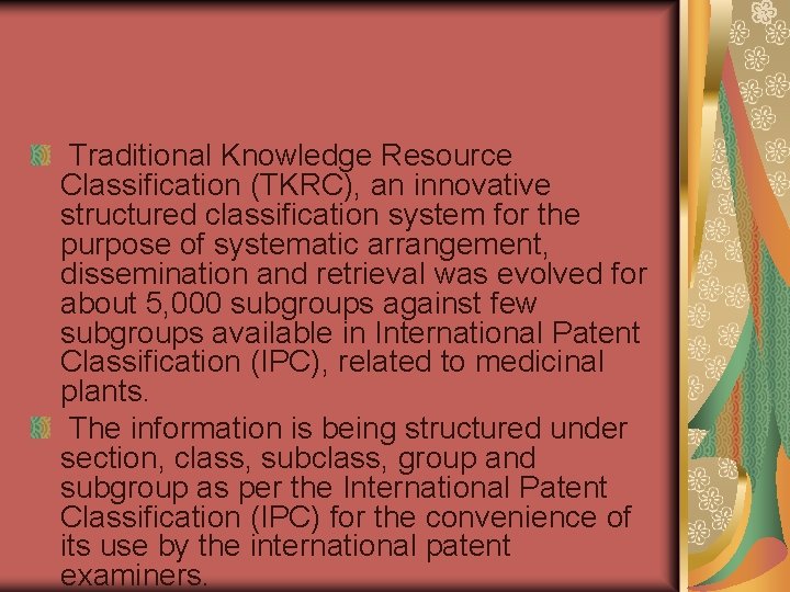 Traditional Knowledge Resource Classification (TKRC), an innovative structured classification system for the purpose of