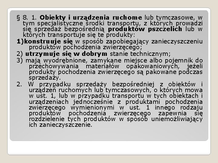 § 8. 1. Obiekty i urządzenia ruchome lub tymczasowe, w tym specjalistyczne środki transportu,