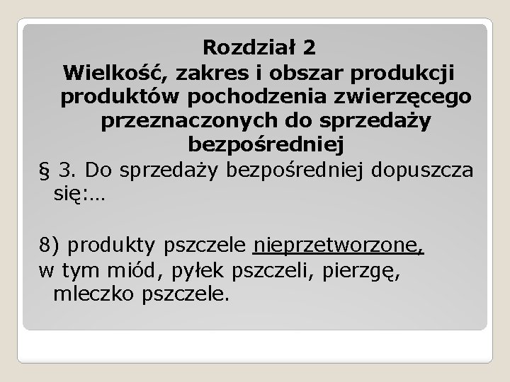 Rozdział 2 Wielkość, zakres i obszar produkcji produktów pochodzenia zwierzęcego przeznaczonych do sprzedaży bezpośredniej