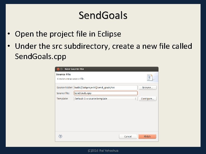 Send. Goals • Open the project file in Eclipse • Under the src subdirectory,