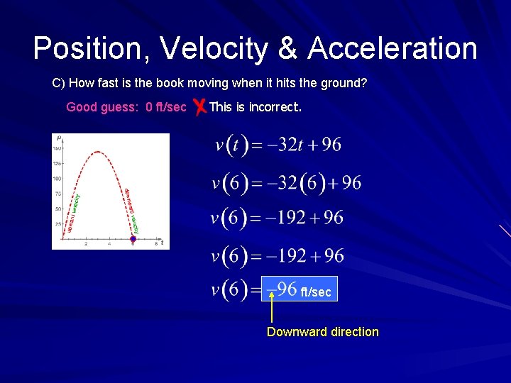 Position, Velocity & Acceleration C) How fast is the book moving when it hits