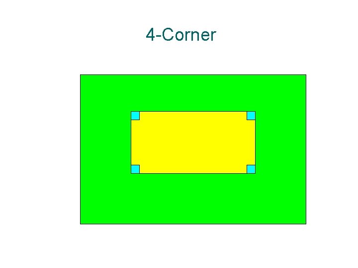 4 -Corner 4 -Corner