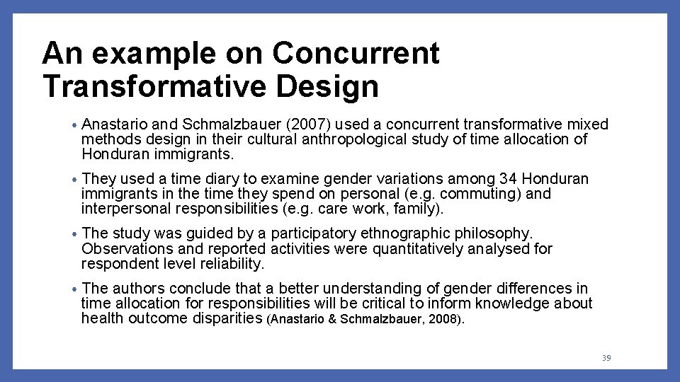 An example on Concurrent Transformative Design • Anastario and Schmalzbauer (2007) used a concurrent An example on Concurrent Transformative Design • Anastario and Schmalzbauer (2007) used a concurrent
