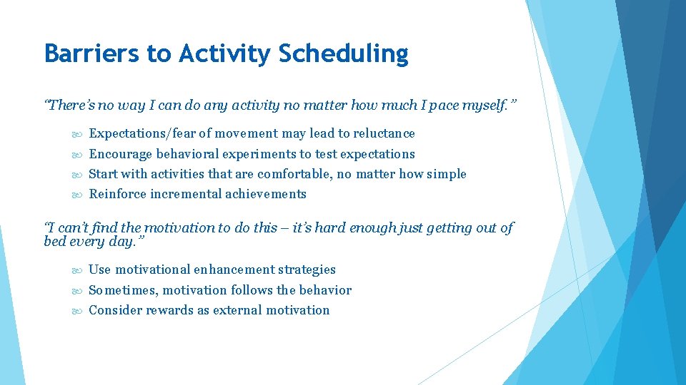 Barriers to Activity Scheduling “There’s no way I can do any activity no matter