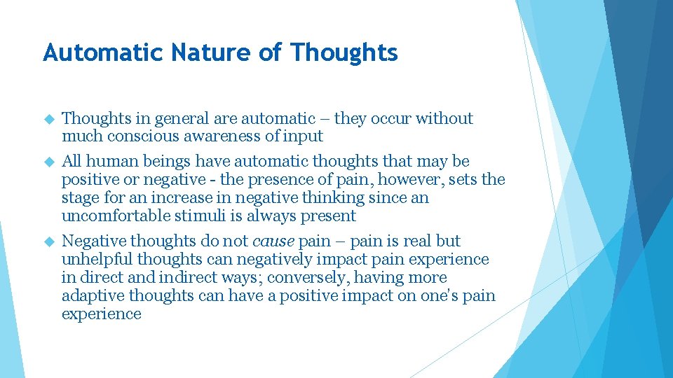 Automatic Nature of Thoughts in general are automatic – they occur without much conscious