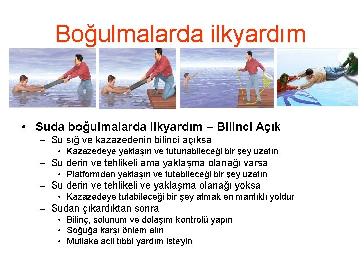 Boğulmalarda ilkyardım • Suda boğulmalarda ilkyardım – Bilinci Açık – Su sığ ve kazazedenin