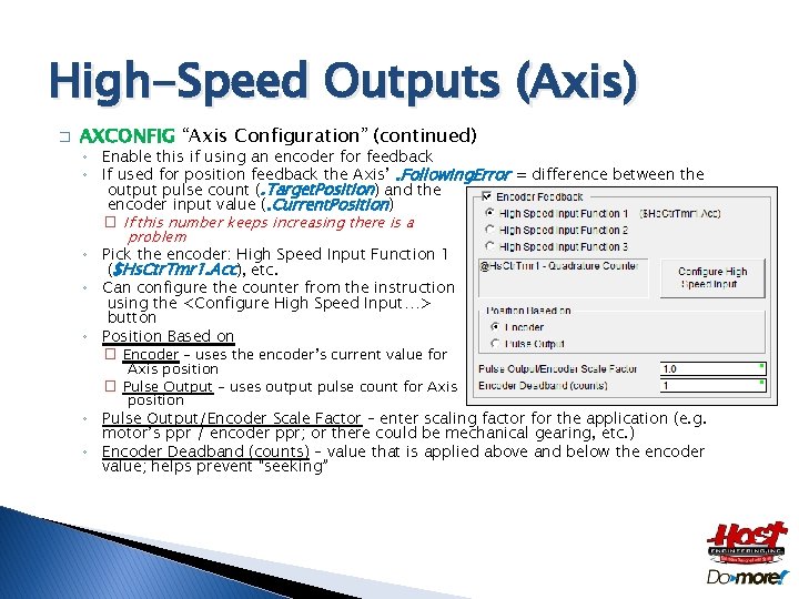 High-Speed Outputs (Axis) � AXCONFIG “Axis Configuration” (continued) ◦ Enable this if using an High-Speed Outputs (Axis) � AXCONFIG “Axis Configuration” (continued) ◦ Enable this if using an