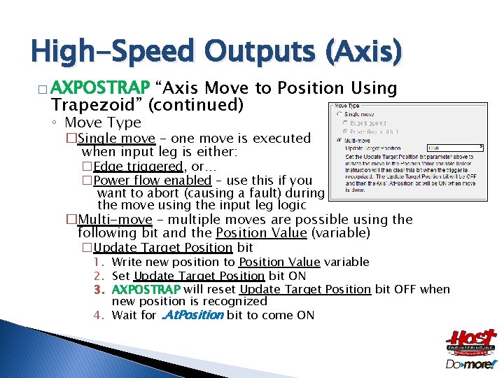 High-Speed Outputs (Axis) � AXPOSTRAP “Axis Move to Position Using Trapezoid” (continued) ◦ Move