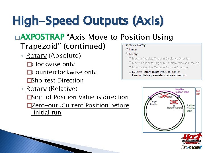 High-Speed Outputs (Axis) � AXPOSTRAP “Axis Move to Position Using Trapezoid” (continued) ◦ Rotary