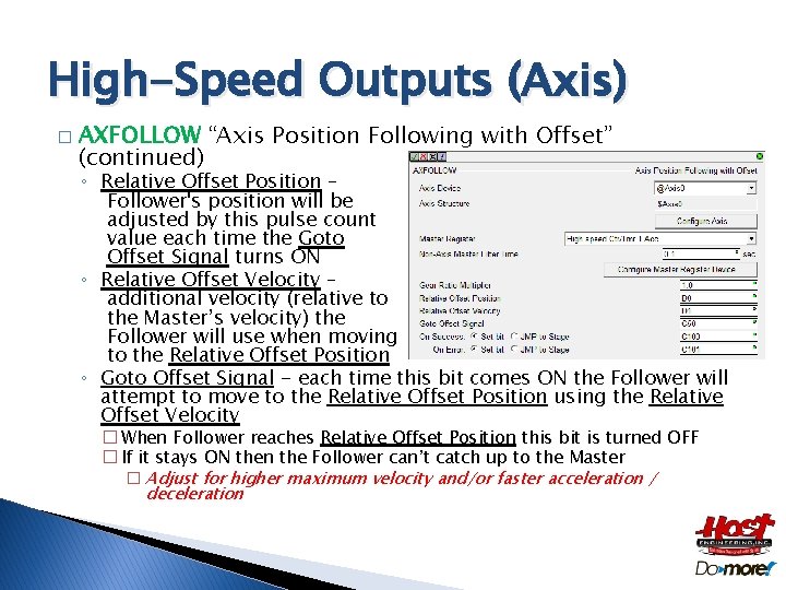 High-Speed Outputs (Axis) � AXFOLLOW “Axis Position Following with Offset” (continued) ◦ Relative Offset