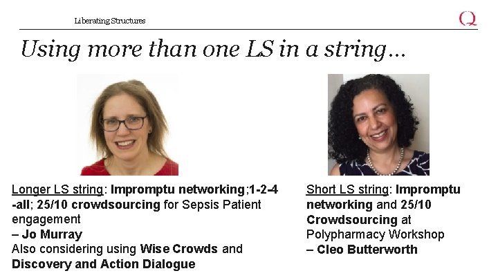 Liberating Structures Using more than one LS in a string… Longer LS string: Impromptu