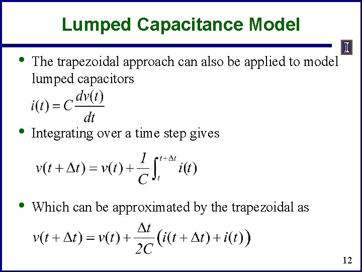 Lumped Capacitance Model • The trapezoidal approach can also be applied to model lumped