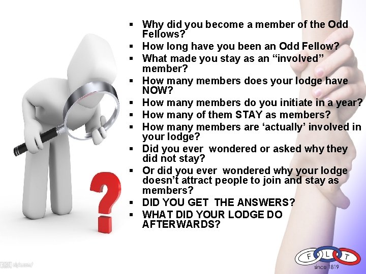 § Why did you become a member of the Odd Fellows? § How long