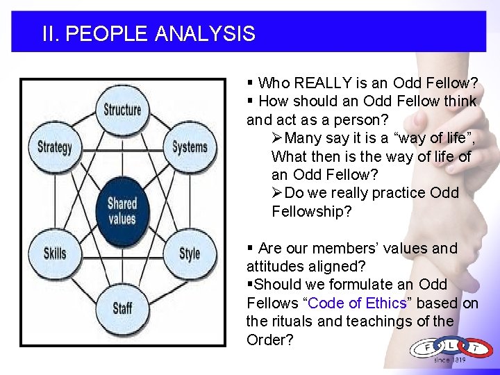 II. PEOPLE ANALYSIS § Who REALLY is an Odd Fellow? § How should an