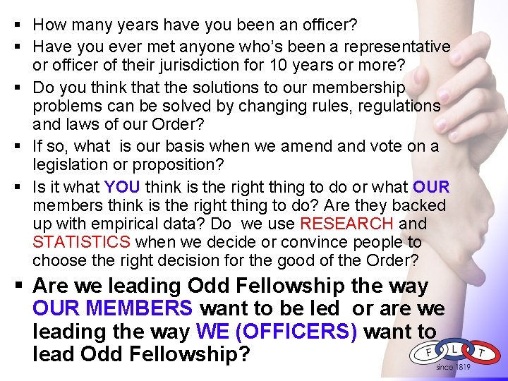 § How many years have you been an officer? § Have you ever met