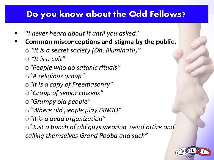 Do you know about the Odd Fellows? § § “I never heard about it
